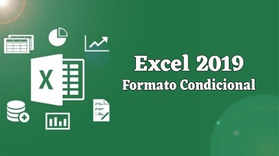 Curso Practico de Excel 2019 Intermedio-Avanzado - Formato Condicional